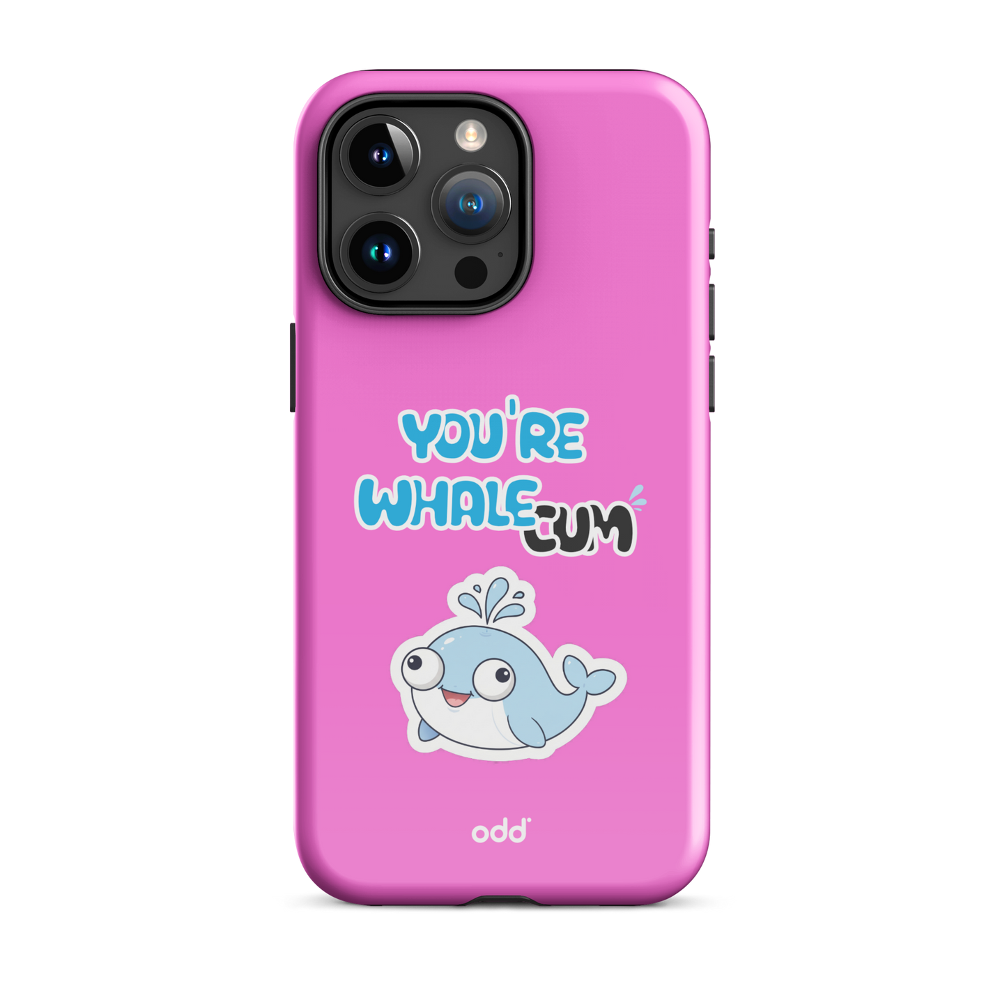 oddjuice pink whale case – hot pink dual-layer tough iPhone case with you`re whalecum whale graphic on back, back view, iPhone 15 pro max