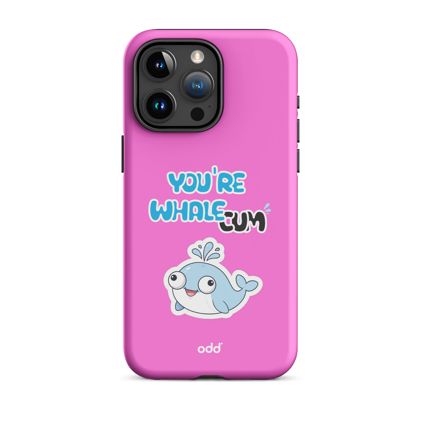 oddjuice pink whale case – hot pink dual-layer tough iPhone case with you`re whalecum whale graphic on back, back view, iPhone 15 pro max